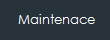 Maintenace